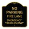 Signmission Fire Lane Emergency Vehicles Only, Black & Gold Aluminum Sign, 18" x 18", BG-1818-23985 A-DES-BG-1818-23985 - alternate 1